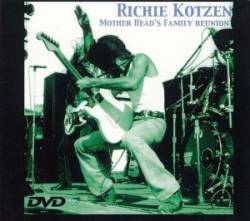 Richie Kotzen : Mother Head's Family Reunion